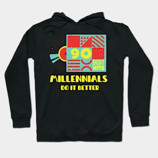 Millennials Do It Better Hoodie